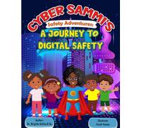 Cyber Sammi's Safety Adventures: A Journey to Digital Safety