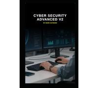 Cyber Security Advanced v2: Taking your Cyber Security to the next level