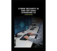 Cyber Security AI and ISO 42001 Standard v2
