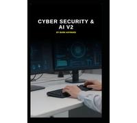Cyber Security & AI v2: How AI affects Cyber Security