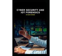 Cyber Security and IoT Forensics: 1