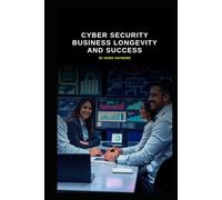 Cyber Security Business Longevity and Success
