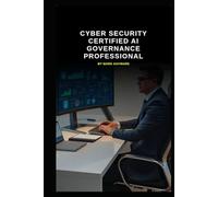 Cyber Security Certified AI Governance Professional