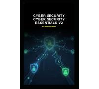 Cyber Security Cyber Security Essentials V2: Updated information from v1