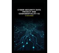 Cyber Security Data Privacy and Confidentiality v2: Updated information from v1