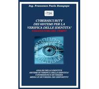 Cyber security dei Sistemi per la verifica delle identità di Francesco Paolo Ro