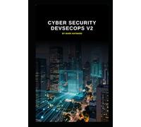 Cyber Security DevSecOps v2: Updated information from v1 to form v2