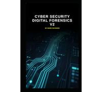 Cyber Security Digital Forensics v2: Updated from v1