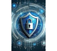 Cyber Security Essentials: A Guided Journal for Professionals and Enthusiasts: Lined Notebook, 120 Pages, 6x9, Soft Cover, Matte Finish