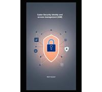 Cyber Security Identity and Access Management (IAM)