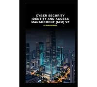 Cyber Security identity and access management (IAM) v2: Updated information from v1