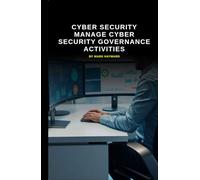 Cyber Security manage Cyber Security Governance activities