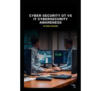 Cyber Security OT vs IT Cybersecurity Awareness