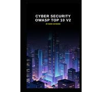 Cyber Security OWASP Top 10 v2: Updated information from v1 to v2