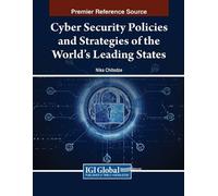 Cyber Security Policies and Strategies of the World's Leading States (Tascabile)