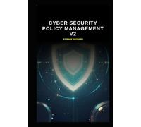 Cyber Security Policy Management v2: Updated information and knowledge from version 1