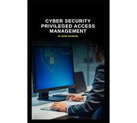 Cyber Security Privileged Access Management