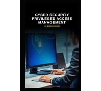 Cyber Security Privileged Access Management
