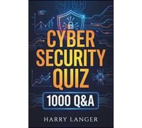 Cyber Security Quiz: 1000 Q&A