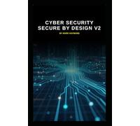 Cyber Security Secure by Design v2: Updated information from v1: 1