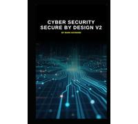 Cyber Security Secure by Design v2: Updated information from v1