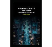 Cyber Security Security Technologies v2: Updated information from v1