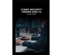 Cyber Security Trends 2026 v2: a look at what's coming in 2026