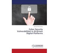 Cyber Security Vulnerabilities in AI-Driven Digital Platforms