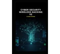 Cyber Security Wireless Hacking v2: Updated information from v1
