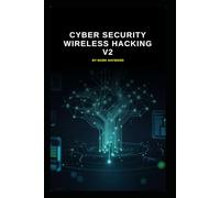 Cyber Security Wireless Hacking v2: Updated information from v1