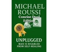 Cyber Soularism & Unplugged (Concise Dual Edition): A Soularism Philosophy