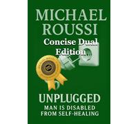 Cyber Soularism & Unplugged (Concise Dual Edition): A Soularism Philosophy