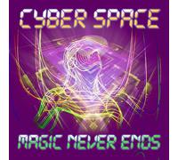 Cyber Space Magic Never Ends (CD)