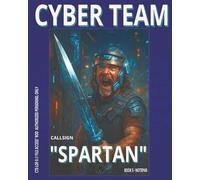 CYBER TEAM FIELD LOGBOOK - BOOK #5 LANCE: Engineer. Warrior. Hammer of Echo.