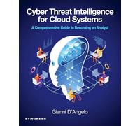 Cyber Threat Intelligence for Cloud Systems: A Comprehensive Guide to Becoming an Analyst