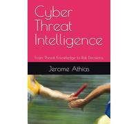 Cyber Threat Intelligence: From Threat Knowledge to Risk Decisions