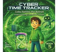 Cyber Time Tracker: Codey Battles the Botnet