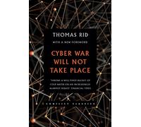 Cyber War Will Not Take Place: 1