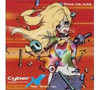 Cyber X Feat.Van - Drive Me Nuts