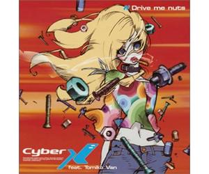 Cyber X Feat.Van - Drive Me Nuts