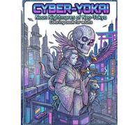 CYBER-YOKAI Neon Nightmares of Neo-Tokyo: Coloring book for adults