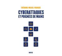 Cyberattaques et poignées de mains: Entreprendre dans la tech : une aventure humaine