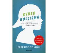 Cyberbullismo. Come aiutare le vittime e i persecutori