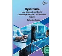 Cybercrime: Legal Safeguards and Counter-Technologies for Cyber Law