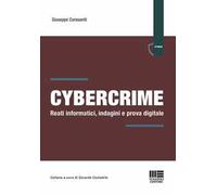 Cybercrime. Reati informatici, indagini e prova digitale