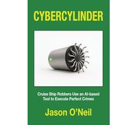CYBERCYLINDER: Cruise Ship Robbers Use an AI-based Tool to Execute Perfect Crimes