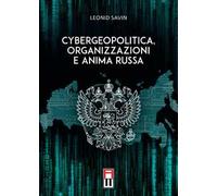 Cybergeopolitica, organizzazioni e anima russa