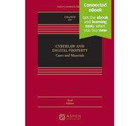 Cyberlaw and Digital Property: Cases and Materials [Connected eBook]