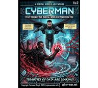 Cyberman: Cybersecurity Superhero Comic Book For The Digital World: Vol. 2: Cyberman And Terror Byte - Ransomware and Security Awareness
