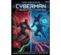 Cyberman: Cybersecurity Superhero Comic Book For The Digital World: Vol. 4: Cyberman And Null - Botnet, Denial of Service DDOS And Security Awareness